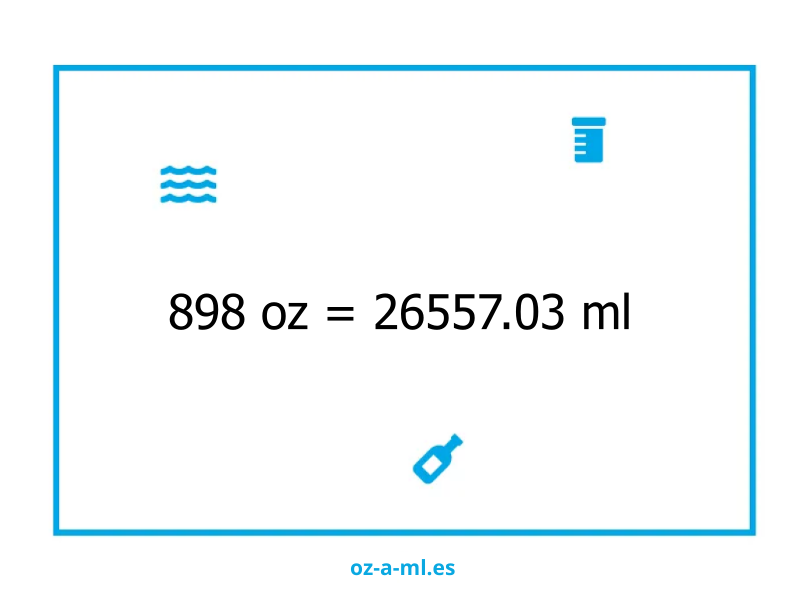 898 oz a ml
