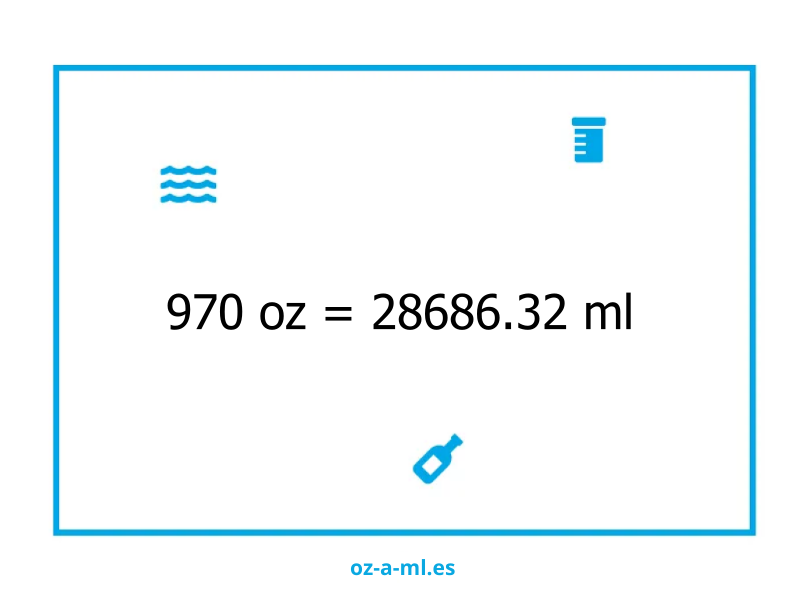 970 oz a ml