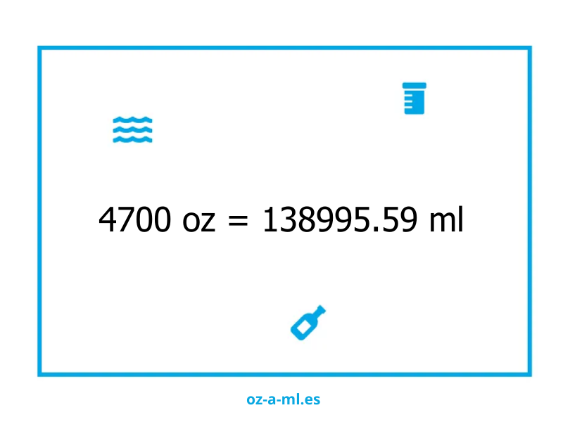 4700 oz a ml