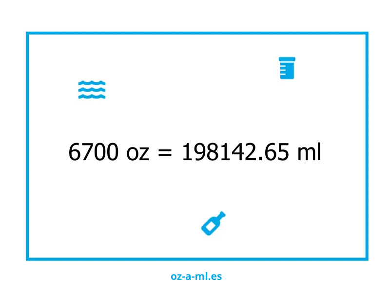 6700 oz a ml