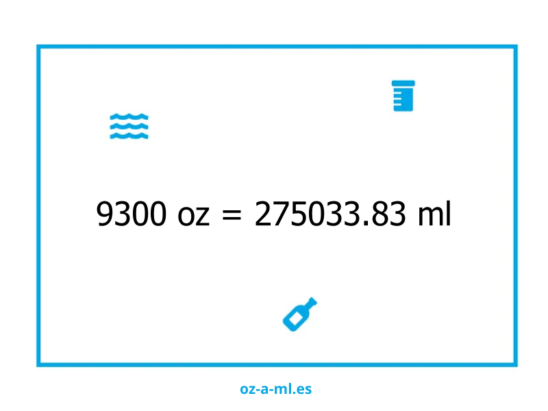 9300 oz a ml